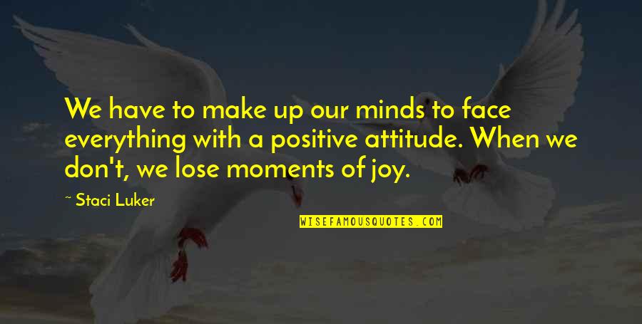 Bodybuilding Motivation Ferrigno Quotes By Staci Luker: We have to make up our minds to Bodybuilding Motivation Ferrigno Quotes By Staci Luker: We have to make up our minds to