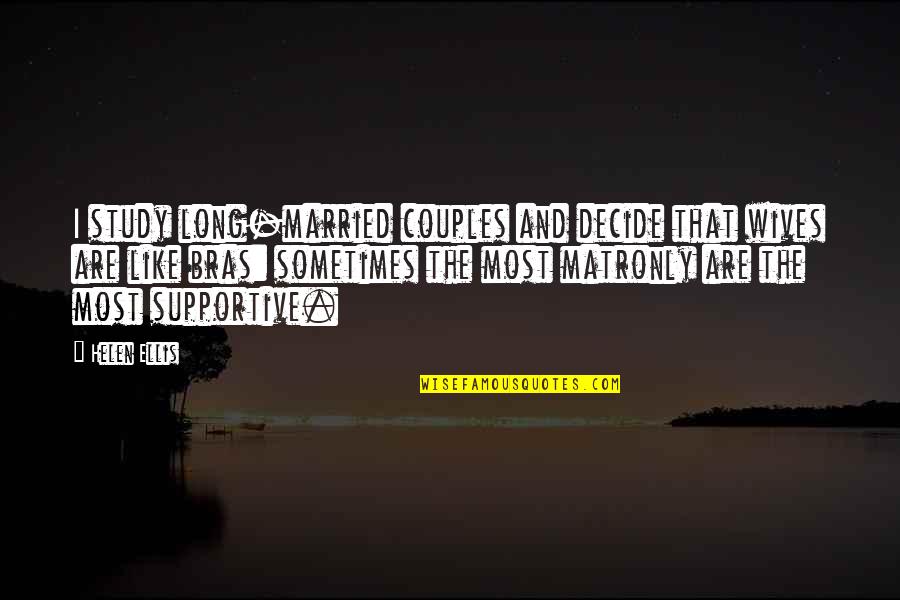 Bodybuilding Success Quotes By Helen Ellis: I study long-married couples and decide that wives Bodybuilding Success Quotes By Helen Ellis: I study long-married couples and decide that wives