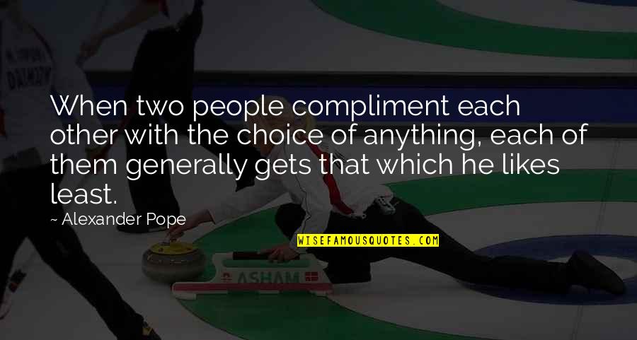 Bodying Quotes By Alexander Pope: When two people compliment each other with the