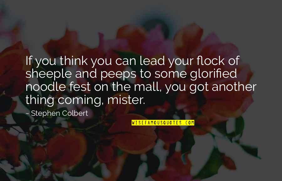 Bodysuit For Men Quotes By Stephen Colbert: If you think you can lead your flock Bodysuit For Men Quotes By Stephen Colbert: If you think you can lead your flock