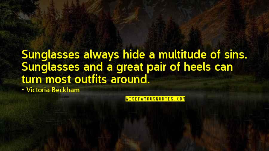 Bodysuit For Men Quotes By Victoria Beckham: Sunglasses always hide a multitude of sins. Sunglasses Bodysuit For Men Quotes By Victoria Beckham: Sunglasses always hide a multitude of sins. Sunglasses