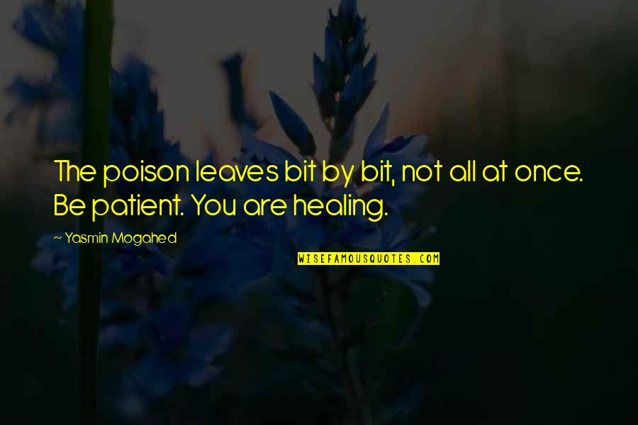 Bodyvox Stretch Quotes By Yasmin Mogahed: The poison leaves bit by bit, not all