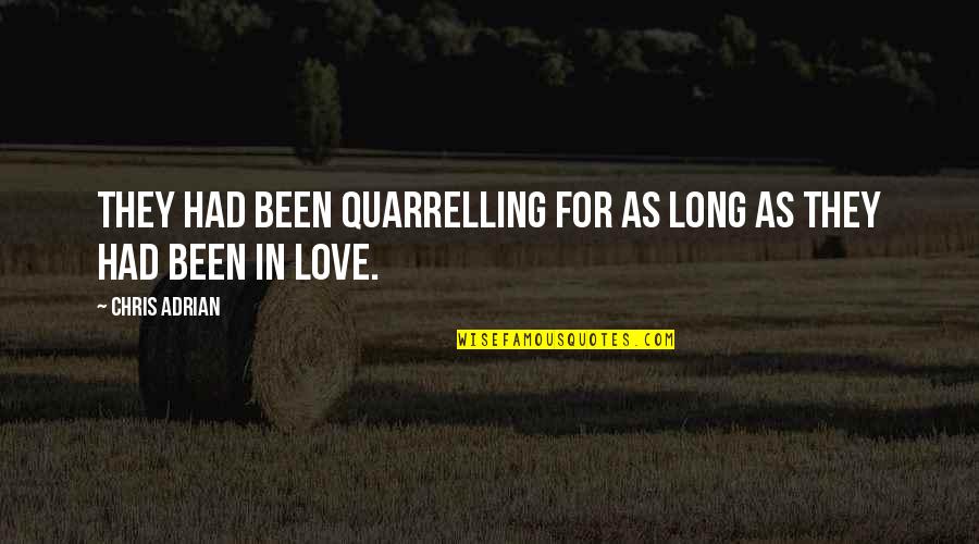 Boecher Katherine Quotes By Chris Adrian: They had been quarrelling for as long as