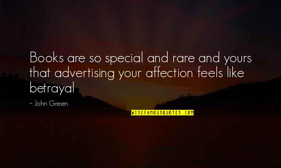 Boeckel Landing Quotes By John Green: Books are so special and rare and yours Boeckel Landing Quotes By John Green: Books are so special and rare and yours