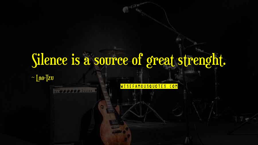 Boehse Onkelz Auf Gute Freunde Quotes By Lao-Tzu: Silence is a source of great strenght. Boehse Onkelz Auf Gute Freunde Quotes By Lao-Tzu: Silence is a source of great strenght.
