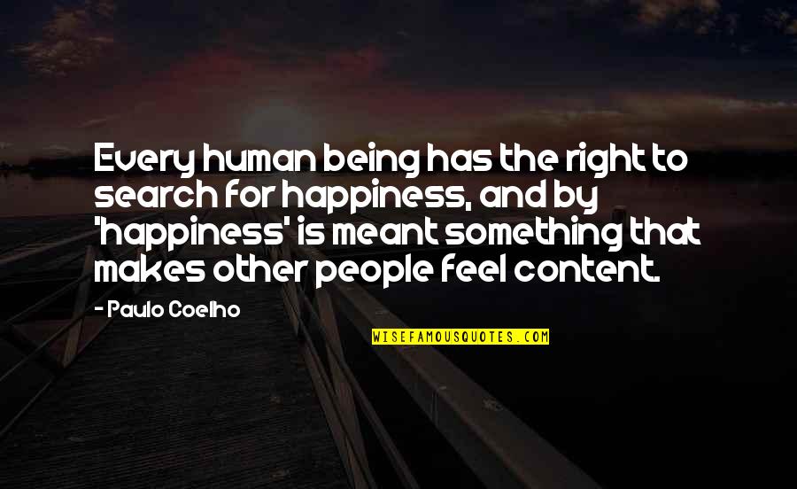 Boerger Statues Quotes By Paulo Coelho: Every human being has the right to search