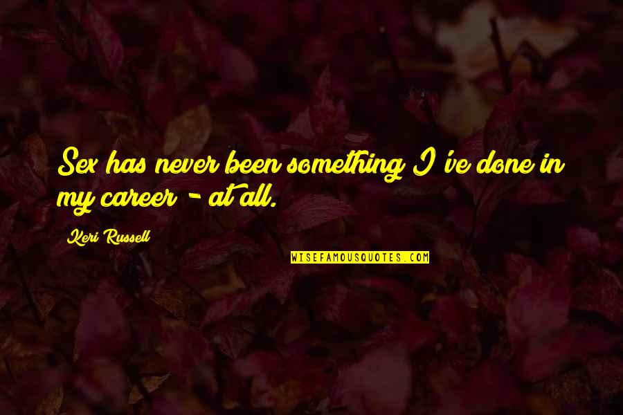 Boesendorfer Price Quotes By Keri Russell: Sex has never been something I've done in