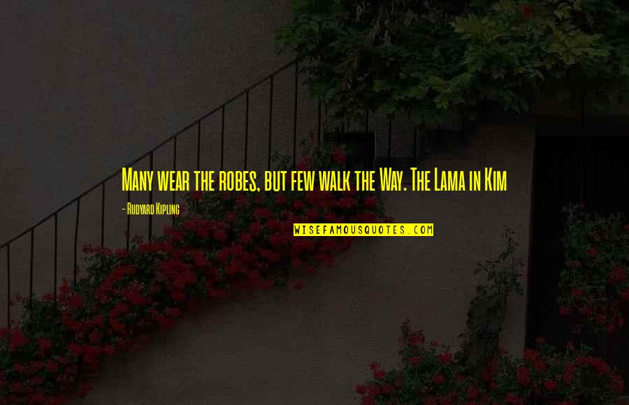 Boffeli Troy Quotes By Rudyard Kipling: Many wear the robes, but few walk the Boffeli Troy Quotes By Rudyard Kipling: Many wear the robes, but few walk the
