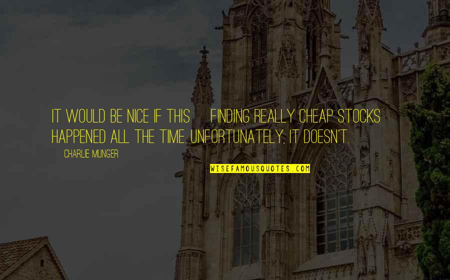 Bogarts Entertainment Quotes By Charlie Munger: It would be nice if this [finding really