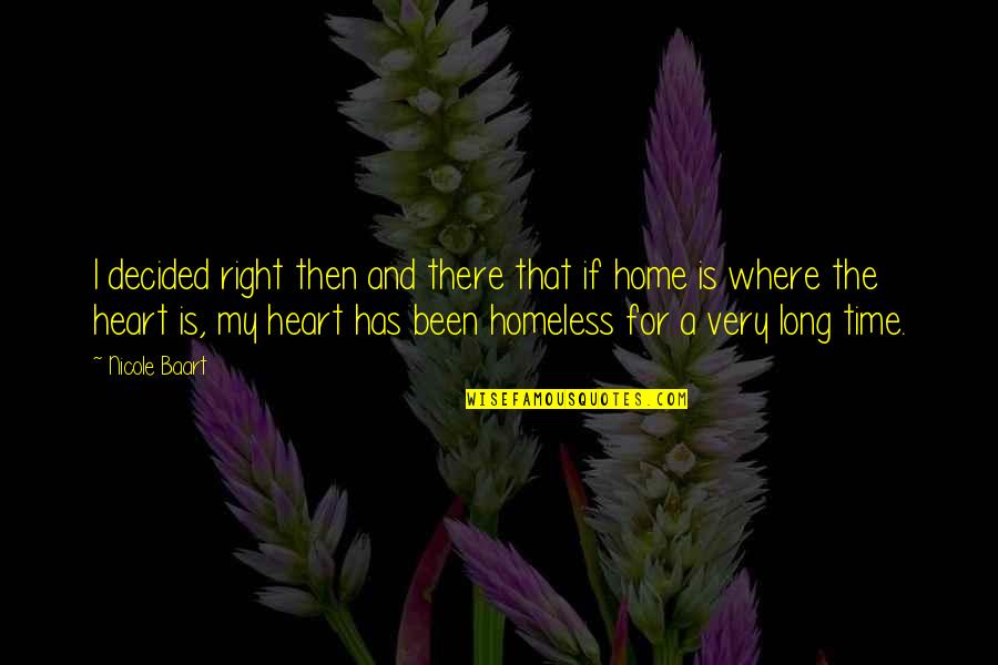 Bogatin Hribi Quotes By Nicole Baart: I decided right then and there that if Bogatin Hribi Quotes By Nicole Baart: I decided right then and there that if