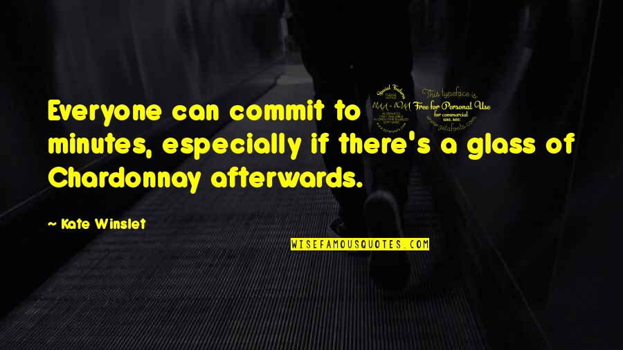 Bogdanka Cica Quotes By Kate Winslet: Everyone can commit to 20 minutes, especially if Bogdanka Cica Quotes By Kate Winslet: Everyone can commit to 20 minutes, especially if