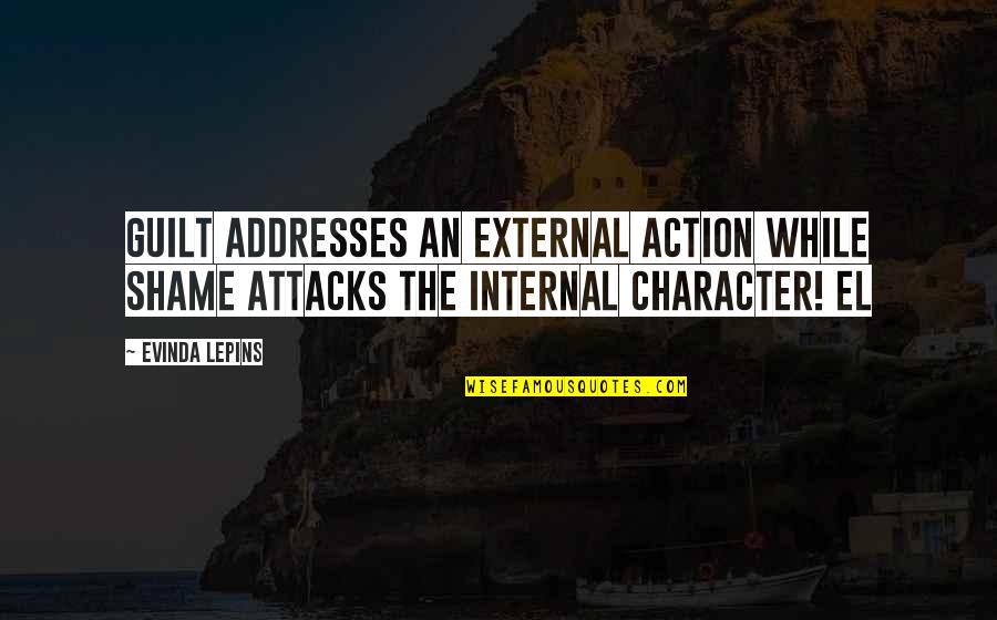 Boghandlere I K Benhavn Quotes By Evinda Lepins: Guilt addresses an external action while shame attacks