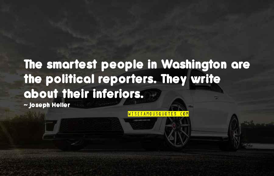 Bogini Quotes By Joseph Heller: The smartest people in Washington are the political