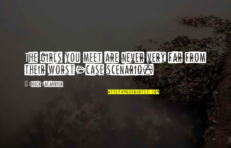 Boginja Hera Quotes By Chuck Palahniuk: The girls you meet are never very far