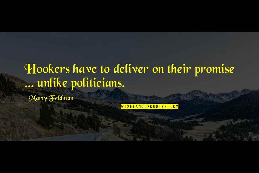 Bogomolka Quotes By Marty Feldman: Hookers have to deliver on their promise ... Bogomolka Quotes By Marty Feldman: Hookers have to deliver on their promise ...