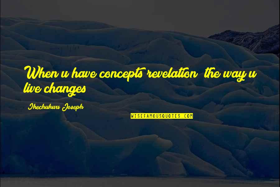 Bogost The Atlantic Quotes By Ikechukwu Joseph: When u have concepts(revelation) the way u live Bogost The Atlantic Quotes By Ikechukwu Joseph: When u have concepts(revelation) the way u live