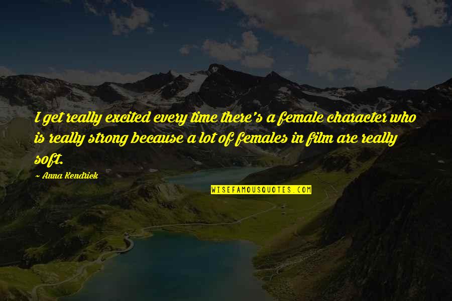Boguslavsky Leonid Quotes By Anna Kendrick: I get really excited every time there's a Boguslavsky Leonid Quotes By Anna Kendrick: I get really excited every time there's a