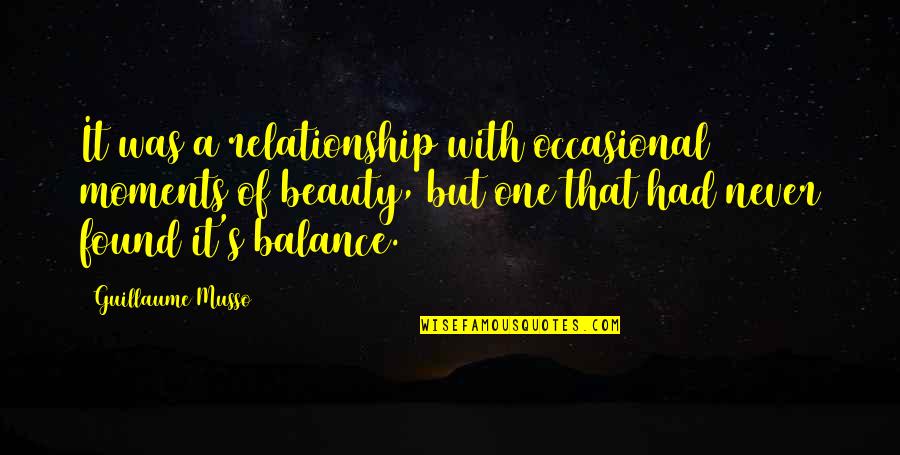 Bohlmann Waterers Quotes By Guillaume Musso: It was a relationship with occasional moments of Bohlmann Waterers Quotes By Guillaume Musso: It was a relationship with occasional moments of