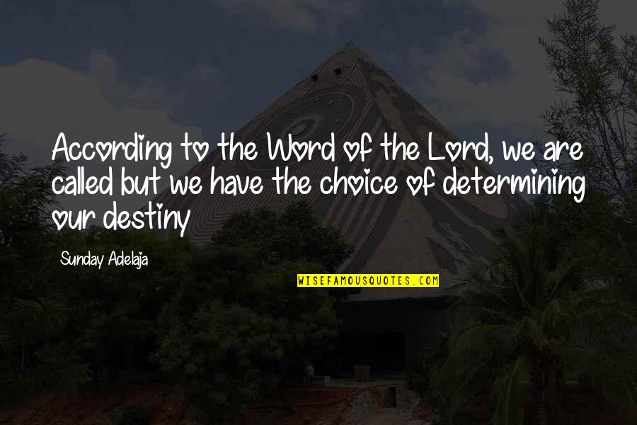 Bohn Brothers Quotes By Sunday Adelaja: According to the Word of the Lord, we Bohn Brothers Quotes By Sunday Adelaja: According to the Word of the Lord, we