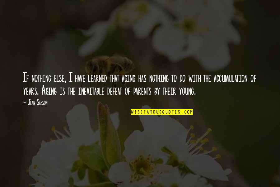 Boho Happy Birthday Quotes By Jean Sasson: If nothing else, I have learned that aging Boho Happy Birthday Quotes By Jean Sasson: If nothing else, I have learned that aging