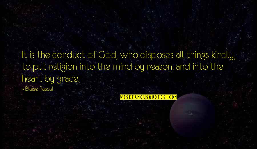 Boho Hippie Quotes By Blaise Pascal: It is the conduct of God, who disposes