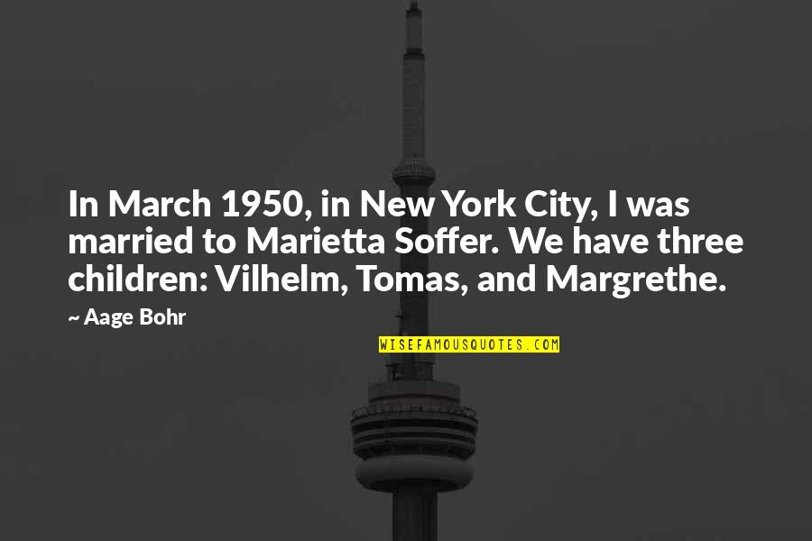 Bohr Quotes By Aage Bohr: In March 1950, in New York City, I