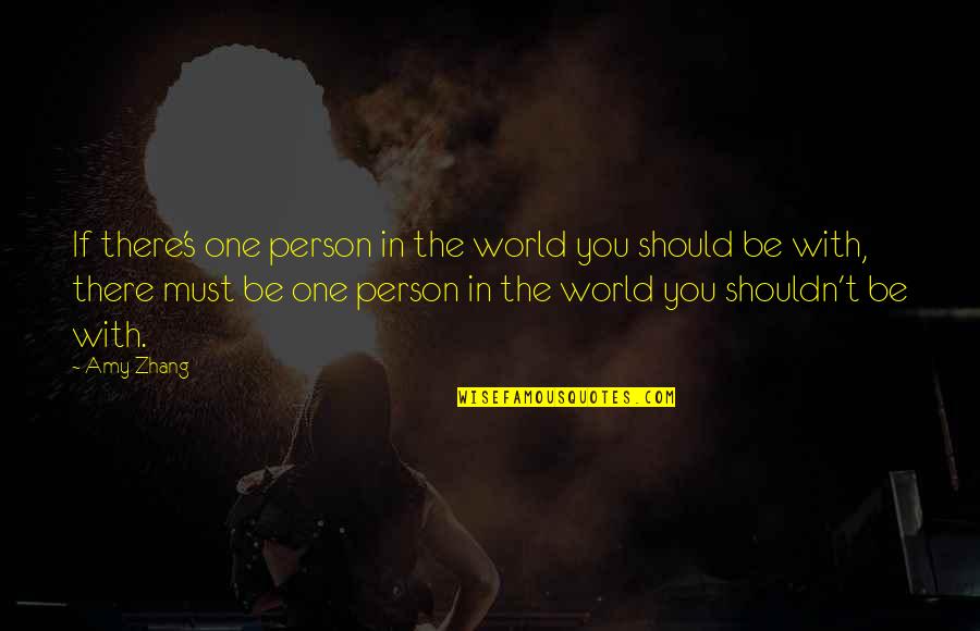 Bohunkus Day Quotes By Amy Zhang: If there's one person in the world you
