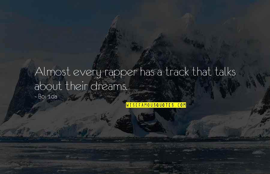 Boi S Quotes By Boi-1da: Almost every rapper has a track that talks