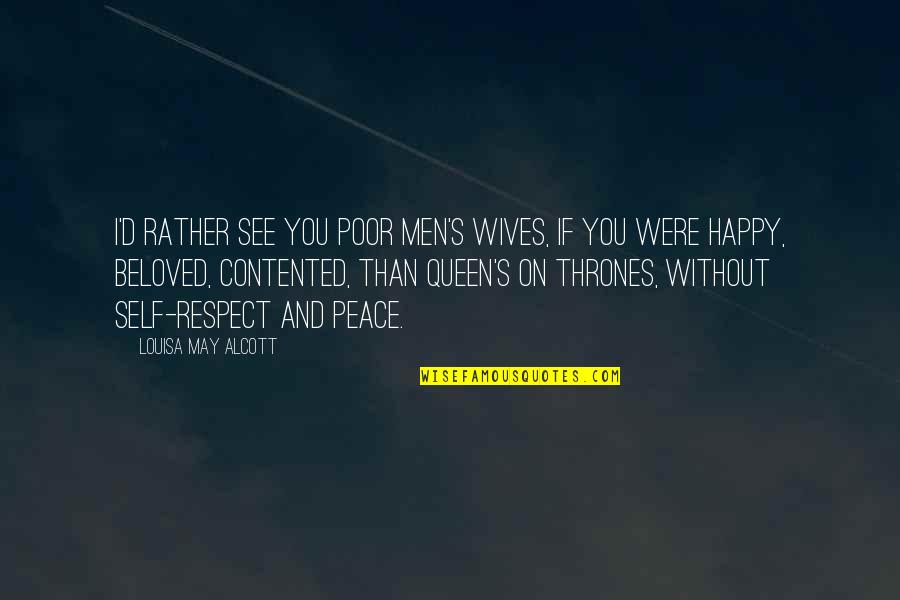 Boiling Springs Bank Quotes By Louisa May Alcott: I'd rather see you poor men's wives, if Boiling Springs Bank Quotes By Louisa May Alcott: I'd rather see you poor men's wives, if
