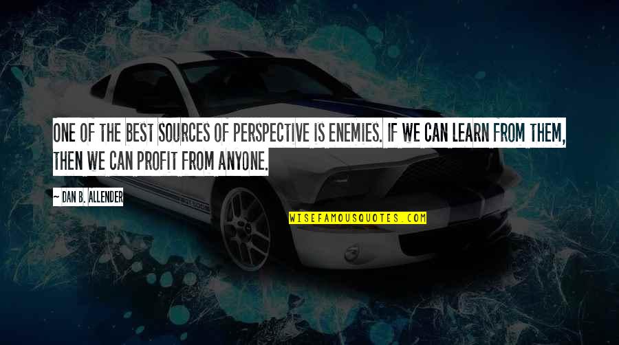 Boisclair Fils Quotes By Dan B. Allender: One of the best sources of perspective is Boisclair Fils Quotes By Dan B. Allender: One of the best sources of perspective is