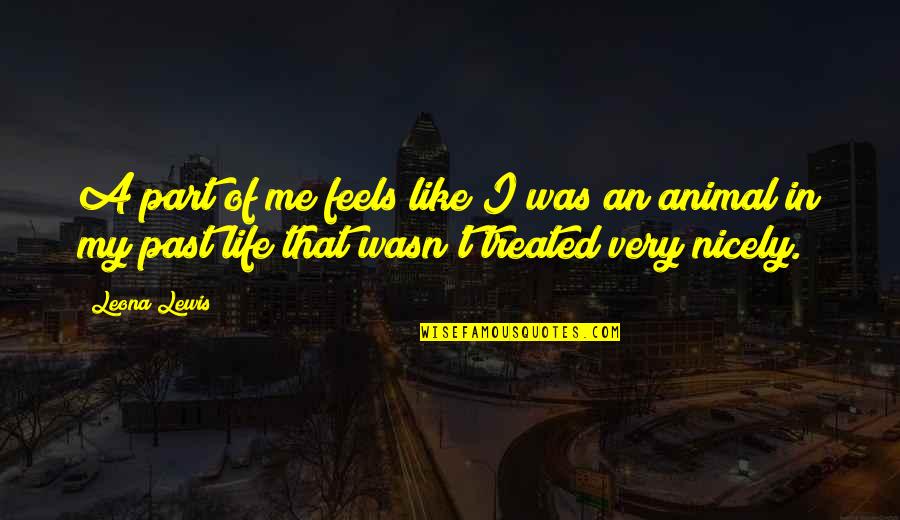 Bojovic Kamen Quotes By Leona Lewis: A part of me feels like I was