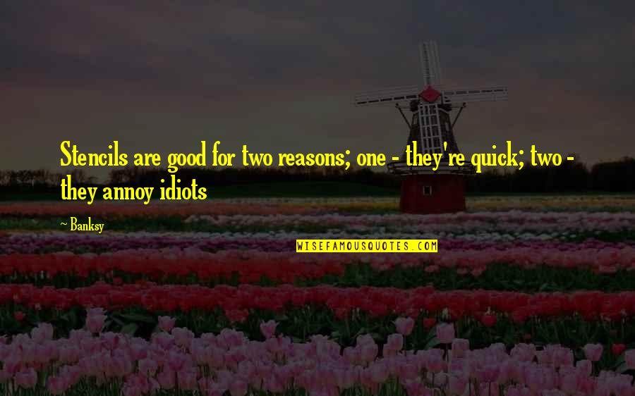 Bokonism Quotes By Banksy: Stencils are good for two reasons; one -