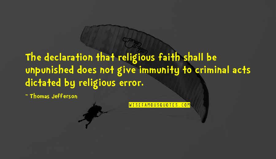 Boldini Paintings Quotes By Thomas Jefferson: The declaration that religious faith shall be unpunished Boldini Paintings Quotes By Thomas Jefferson: The declaration that religious faith shall be unpunished