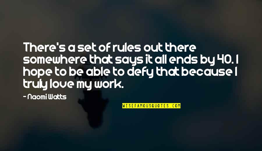 Boldness For Christ Quotes By Naomi Watts: There's a set of rules out there somewhere Boldness For Christ Quotes By Naomi Watts: There's a set of rules out there somewhere