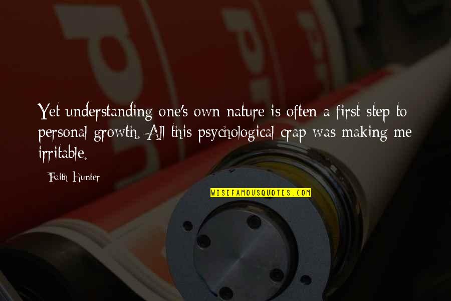 Boldognak Lenni Quotes By Faith Hunter: Yet understanding one's own nature is often a