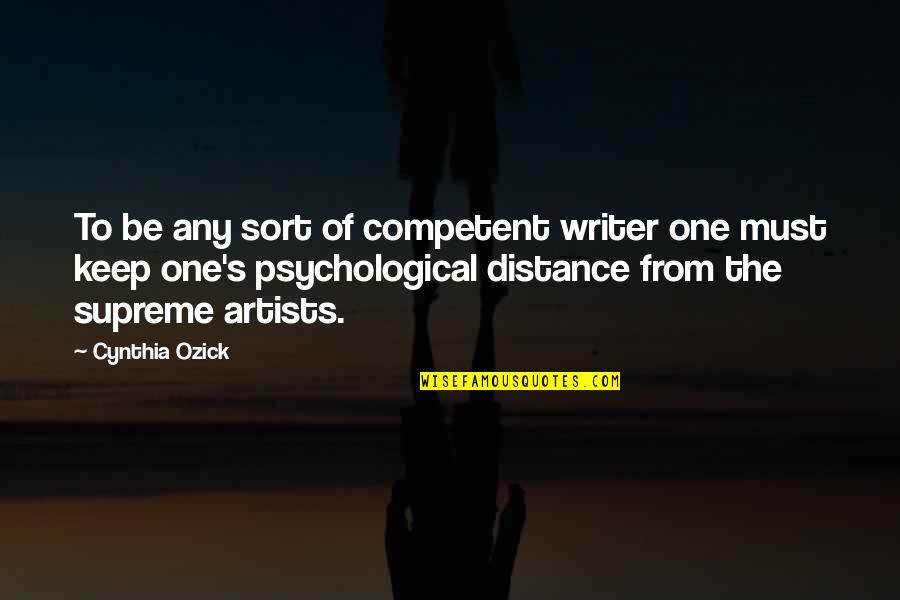 Bolduc Physical Therapy Quotes By Cynthia Ozick: To be any sort of competent writer one Bolduc Physical Therapy Quotes By Cynthia Ozick: To be any sort of competent writer one