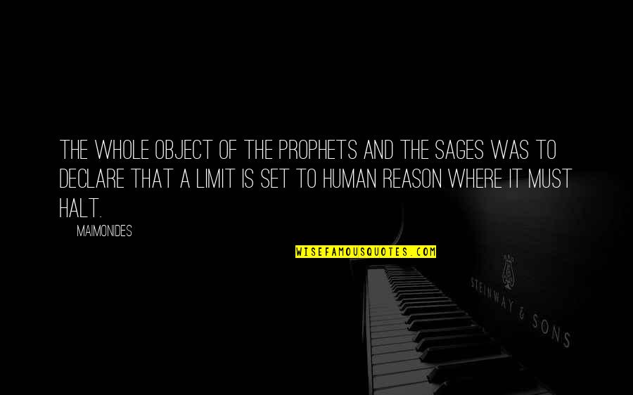 Bolduc Physical Therapy Quotes By Maimonides: The whole object of the Prophets and the Bolduc Physical Therapy Quotes By Maimonides: The whole object of the Prophets and the