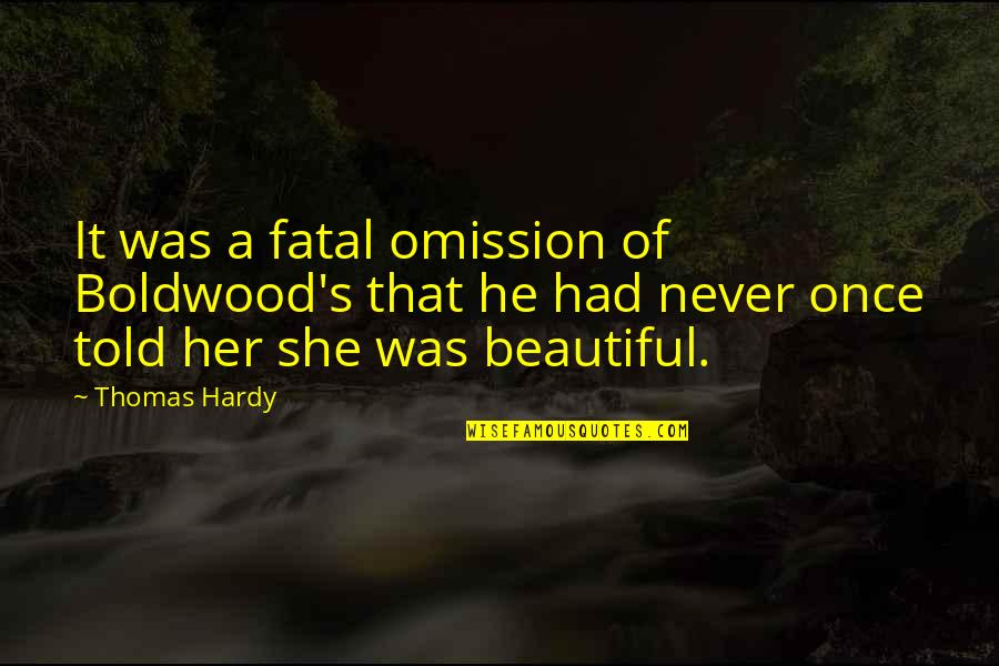 Boldwood Quotes By Thomas Hardy: It was a fatal omission of Boldwood's that
