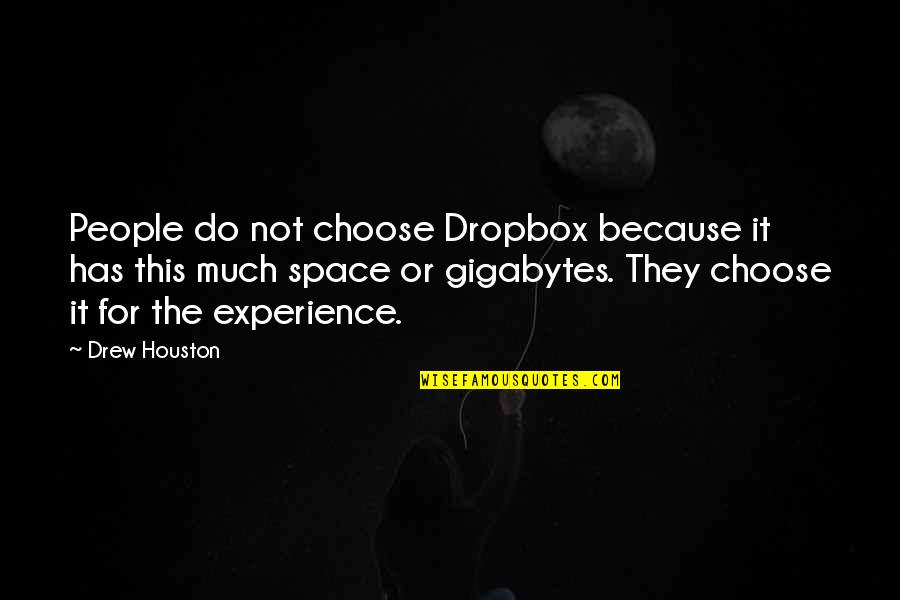 Bolehkah Mencukur Quotes By Drew Houston: People do not choose Dropbox because it has