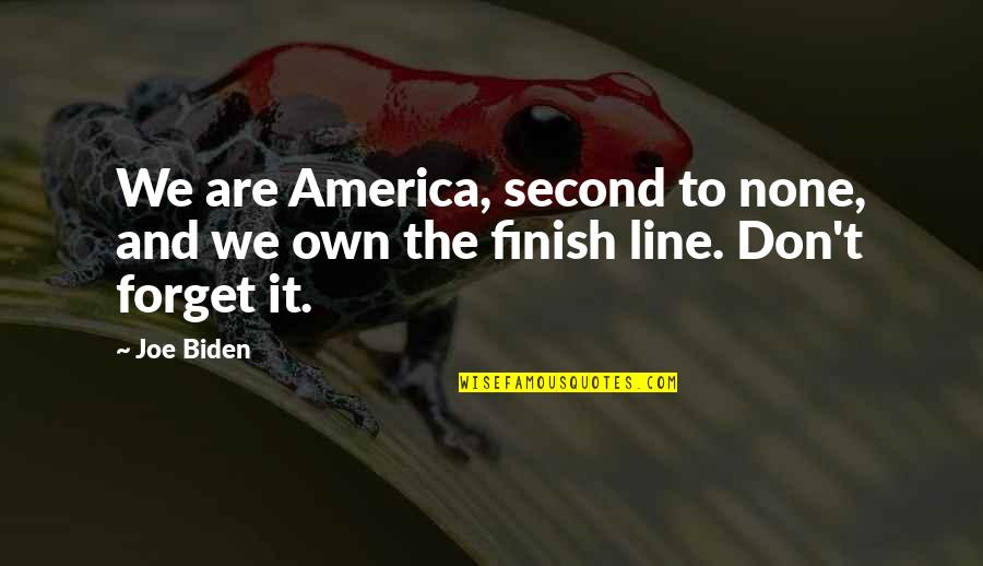 Bolesna Jetra Quotes By Joe Biden: We are America, second to none, and we