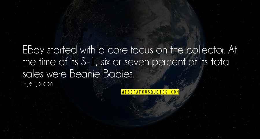 Bolest V Quotes By Jeff Jordan: EBay started with a core focus on the Bolest V Quotes By Jeff Jordan: EBay started with a core focus on the