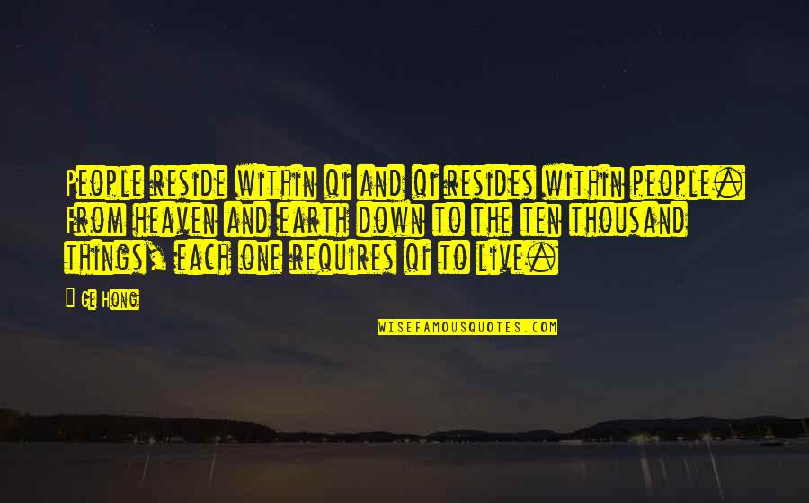 Bolewicki Quotes By Ge Hong: People reside within qi and qi resides within Bolewicki Quotes By Ge Hong: People reside within qi and qi resides within
