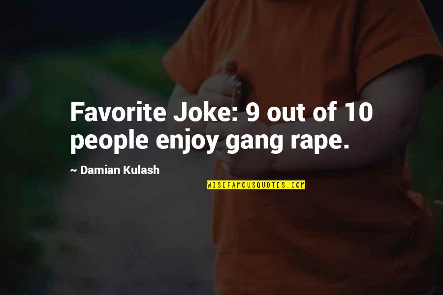 Boliek English Quotes By Damian Kulash: Favorite Joke: 9 out of 10 people enjoy