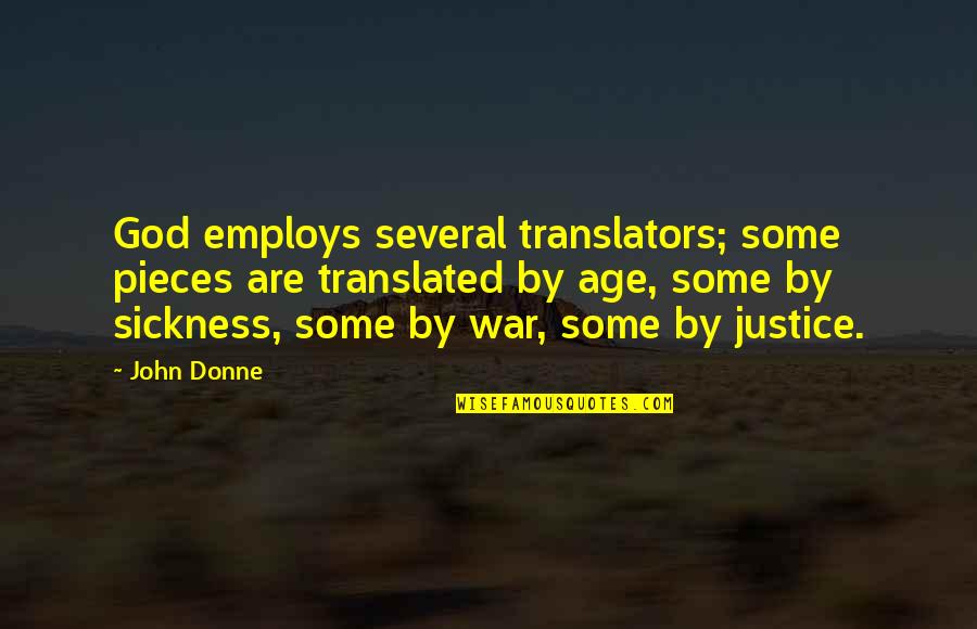 Bollenbach Sheets Quotes By John Donne: God employs several translators; some pieces are translated