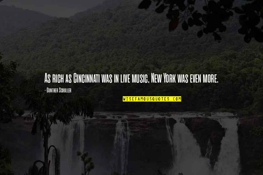 Bollycao Propaganda Quotes By Gunther Schuller: As rich as Cincinnati was in live music, Bollycao Propaganda Quotes By Gunther Schuller: As rich as Cincinnati was in live music,