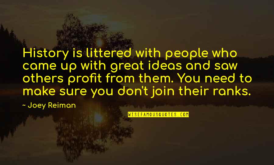 Bolo Yeung Quotes By Joey Reiman: History is littered with people who came up Bolo Yeung Quotes By Joey Reiman: History is littered with people who came up