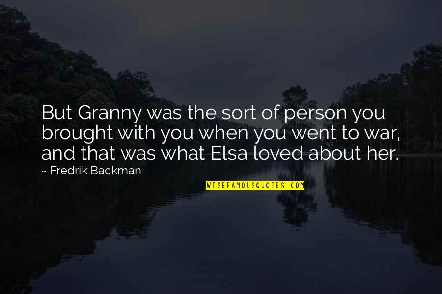 Bolognini As A Boxer Quotes By Fredrik Backman: But Granny was the sort of person you