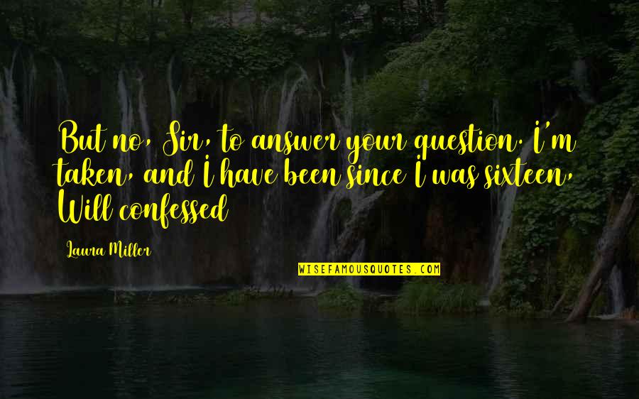 Bolsheviks Define Quotes By Laura Miller: But no, Sir, to answer your question. I'm Bolsheviks Define Quotes By Laura Miller: But no, Sir, to answer your question. I'm