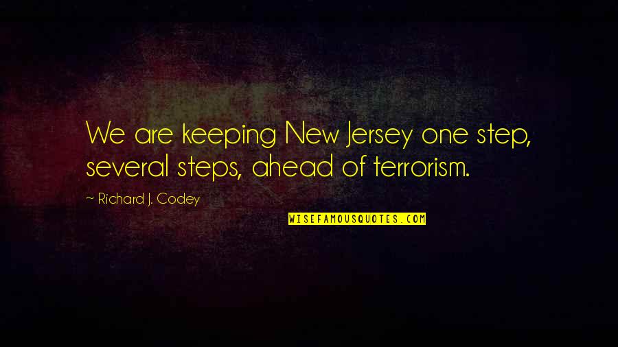 Bolster Synonym Quotes By Richard J. Codey: We are keeping New Jersey one step, several