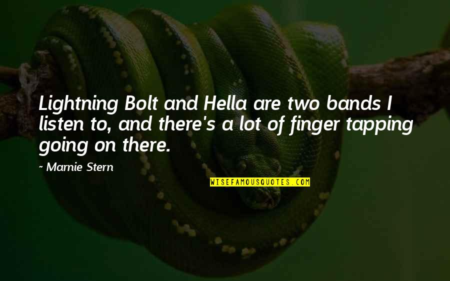 Bolt Quotes By Marnie Stern: Lightning Bolt and Hella are two bands I